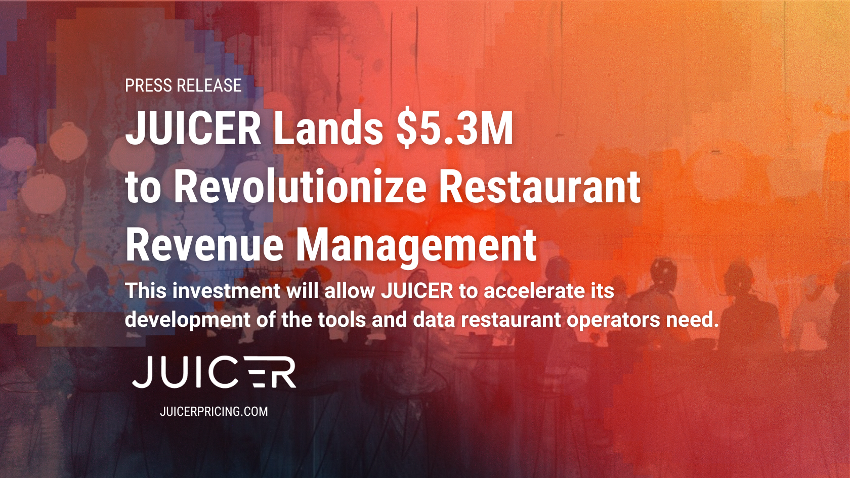 JUICER Lands $5.3M to Revolutionize Restaurant Revenue Management